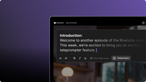 Built-in teleprompter for on-camera reads